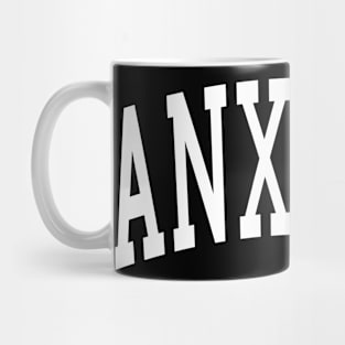 Anxiety! Mug